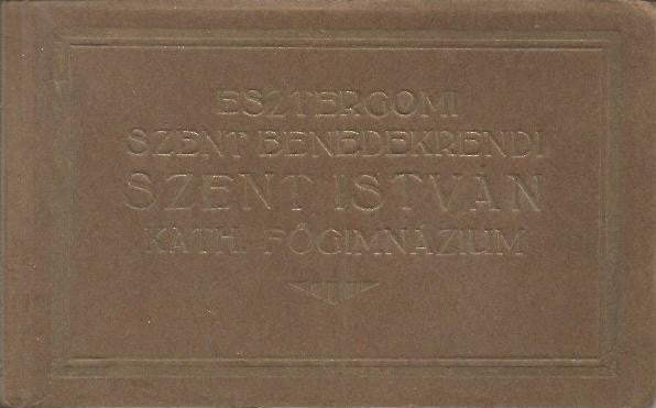 Esztergomi Szent Benedek-rendi Szent István Kath. Főgimnázium