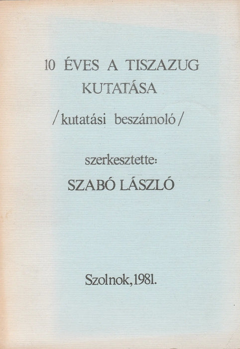 10 éves a Tiszazug kutatása - Oskola Antikvárium