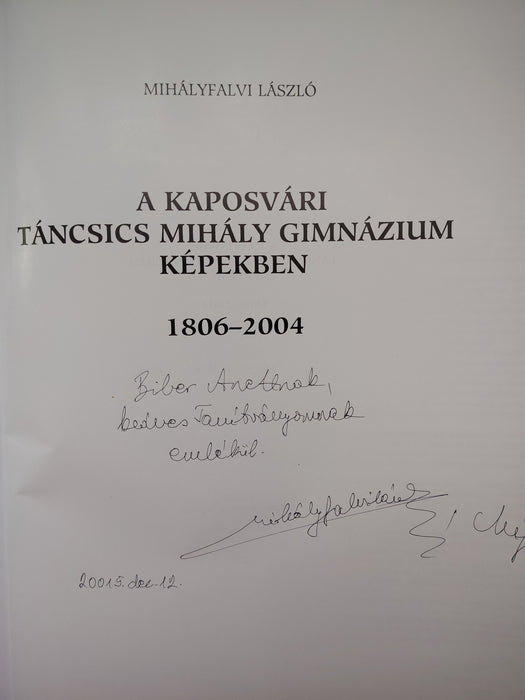 A kaposvári Táncsics Mihály Gimnázium képekben 1806-2004