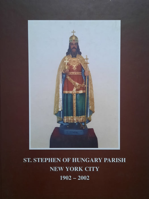 St. Stephen of Hungary Church New York City - Szent István Egyházközség New York