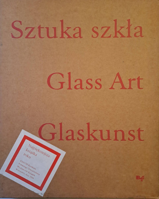 Sztuka szkla - Glass Art - Glaskunst