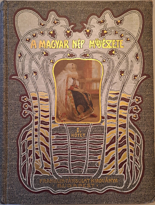 A magyar nép művészete I.