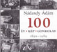 100 év - 100 kép - 100 gondolat