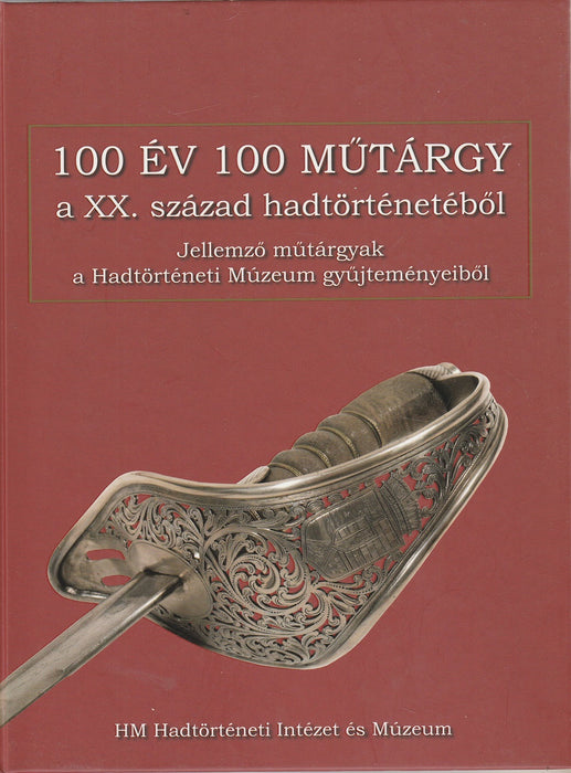 100 év 100 műtárgy a XX. század hadtörténetéből