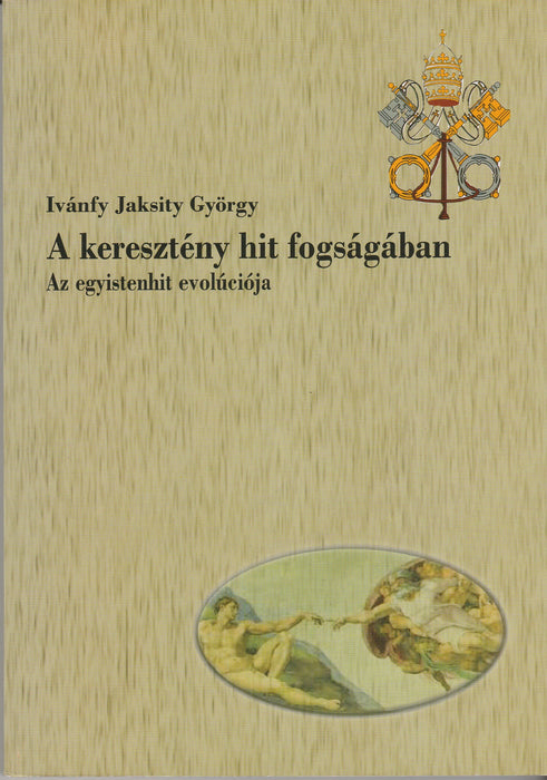 A keresztény hit fogságában