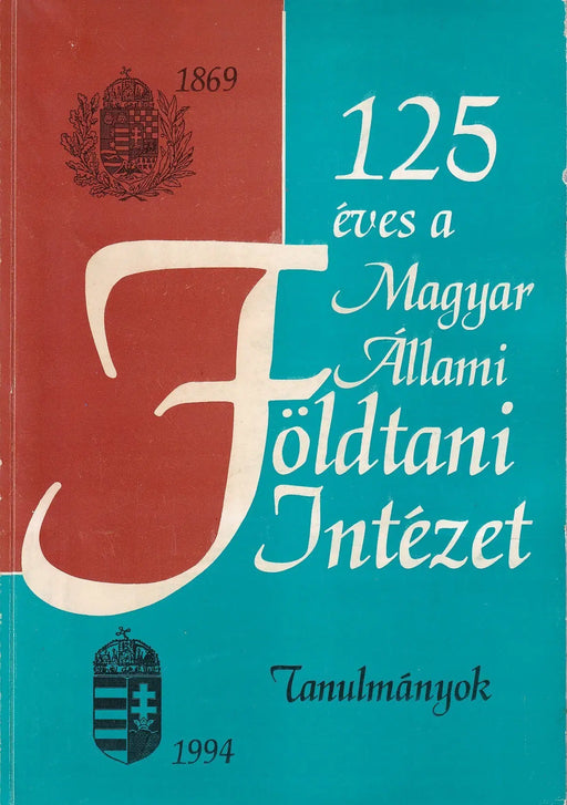 125 éves a Magyar Állami Földtani Intézet - Oskola Antikvárium