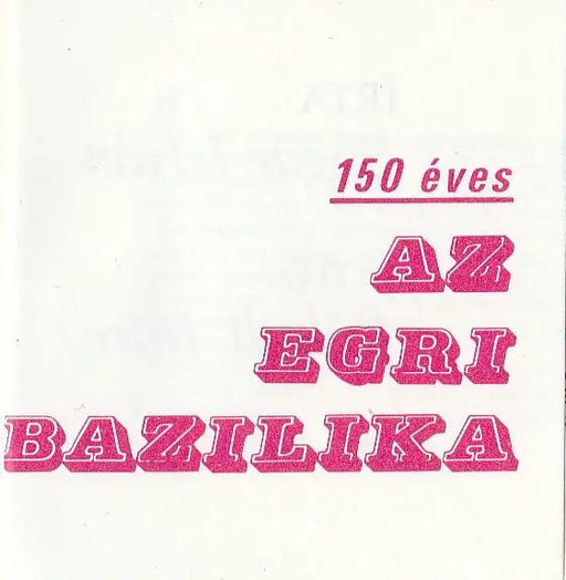 150 éves az egri bazilika - Oskola Antikvárium