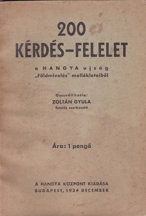 200 kérdés - felelet a Hangya ujság "Földmívelés" mellékleteiből - Oskola Antikvárium