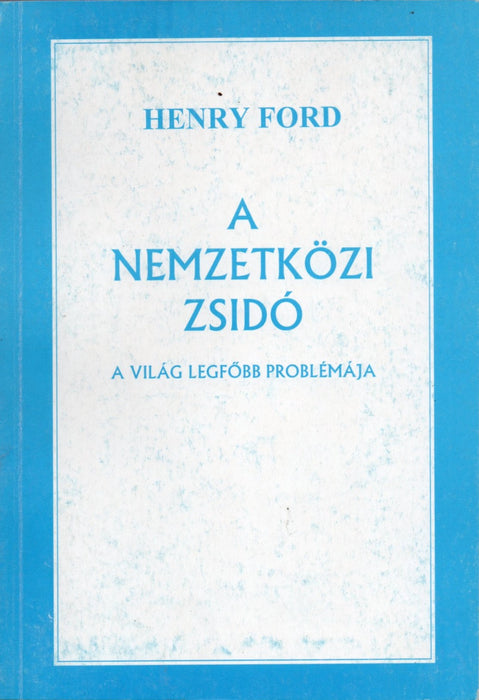 A nemzetközi zsidó - A világ legfőbb problémája