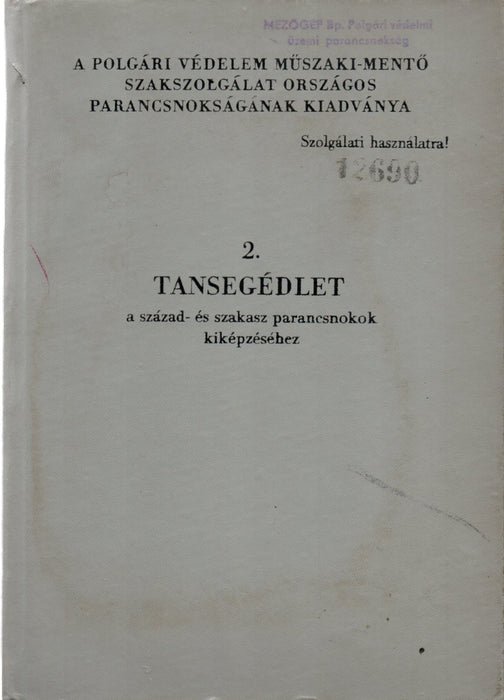 2. tansegédlet a műszaki-mentő szakszolgálat század- és szakasz parancsnokai kiképzéséhez