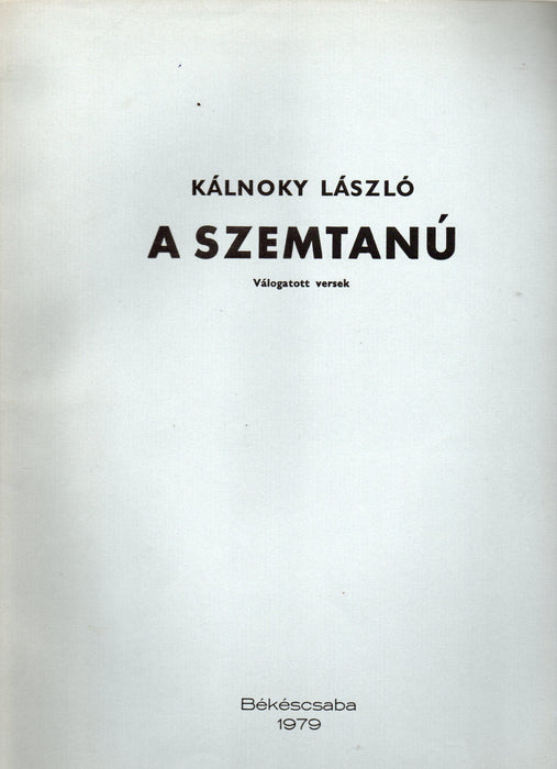 A szemtanú - Válogatott versek