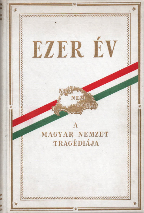 Ezer év vagy a magyar nemzet tragédiája