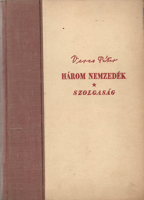 Három nemzedék I. - Szolgaság