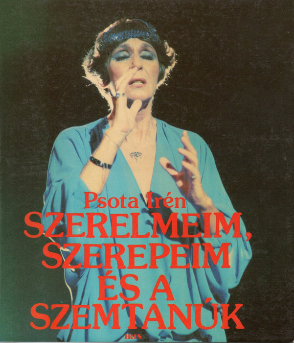 Szerelmeim, szerepeim és a szemtanúk