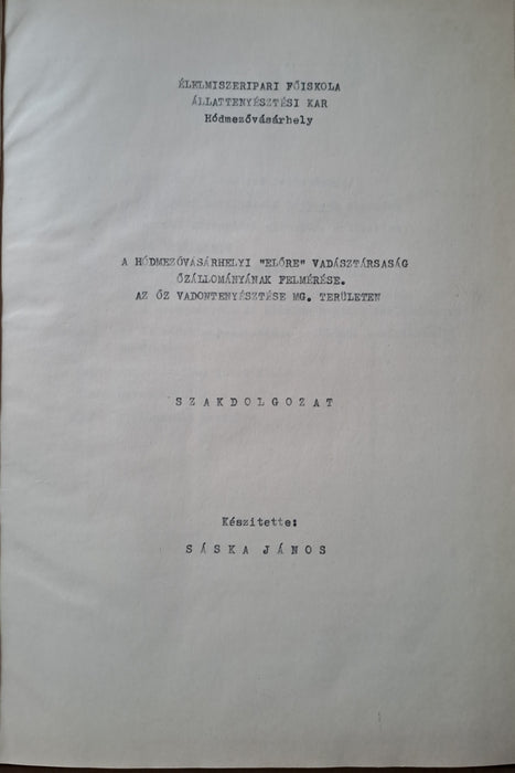 A hódmezővásárhelyi "Előre" Vadásztársaság őzállományának felmérése. Az őz vadontenyésztése mezőgazdasági területen