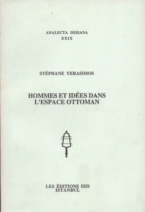 Hommes et ideés dans l'espace Ottoman