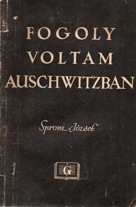 Fogoly voltam Auschwitzban