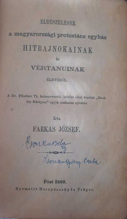 Elbeszélések a magyarországi protestáns egyház hitbajnokainak és vértanuinak életéből