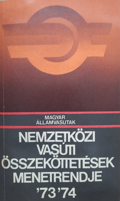 Nemzetközi vasúti összeköttetések menetrendje '73 '74