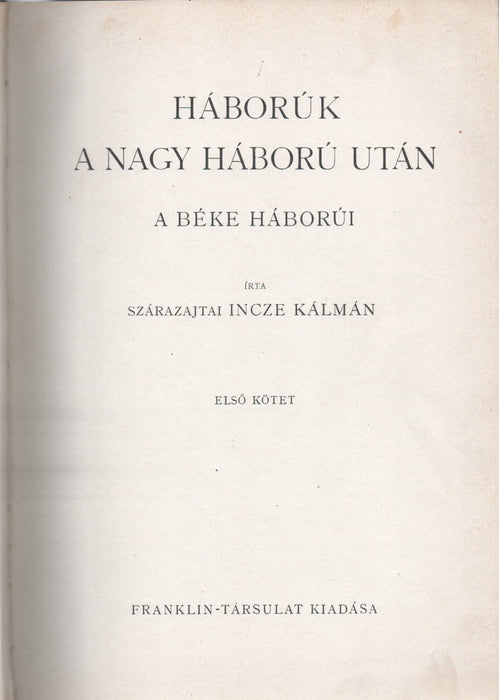 Háborúk a nagy háború után I-II.