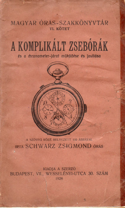 A komplikált zsebórák és a chronometer-járat működése és javítása