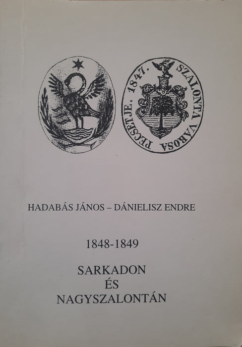 1848-1849 Sarkadon és Nagyszalontán