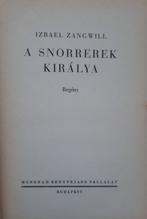 A snorrerek királya