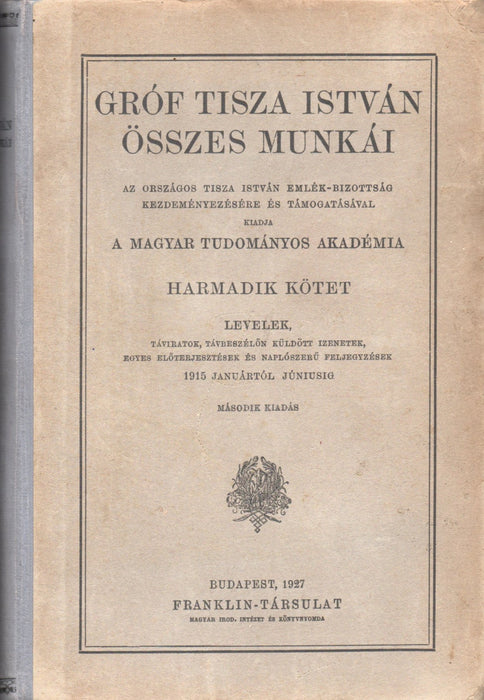 Gróf Tisza István összes munkái III.