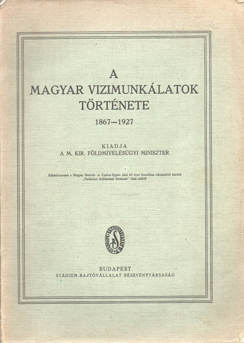 A magyar vízimunkálatok története 1867-1927