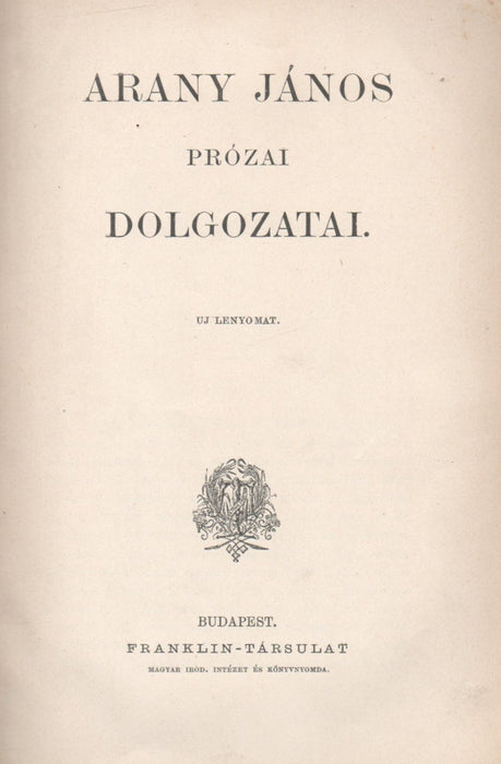 Arany János összes munkái V.: Arany János prózai dolgozatai