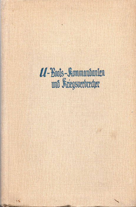 U-Boots-Kommandanten und Kriegsverbrecher