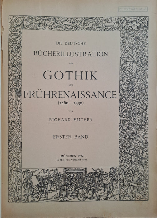 Die deutsche Bücherillustration der Gothik und Frührenaissance (1460-1530) I-II.