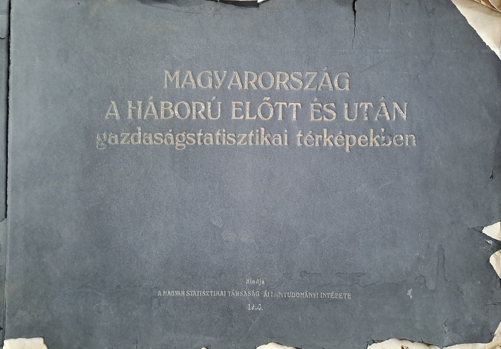 Magyarország a háború előtt és után gazdaságstatisztikai térképekben