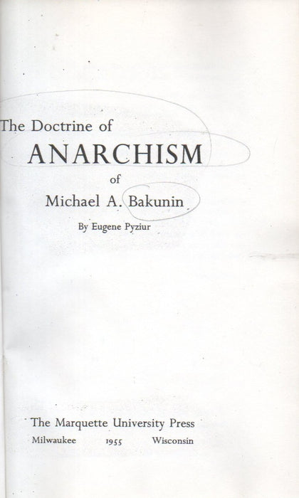 The Doctrine of Anarchism of Michael A. Bakunin