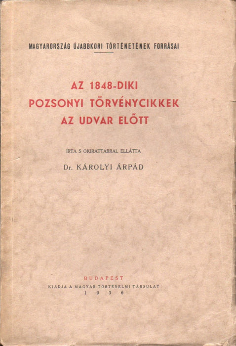 Az 1848-diki pozsonyi törvénycikkek az udvar előtt