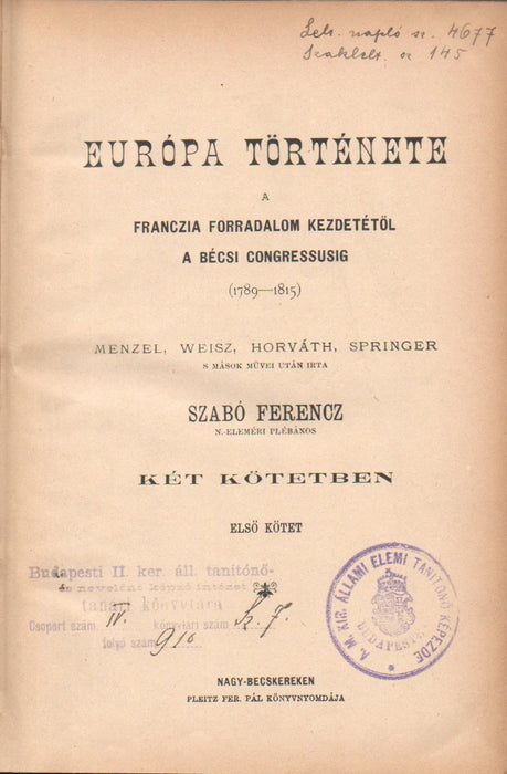 Európa története a franczia forradalom kezdetétől a bécsi congressusig (1789-1815) I-II.