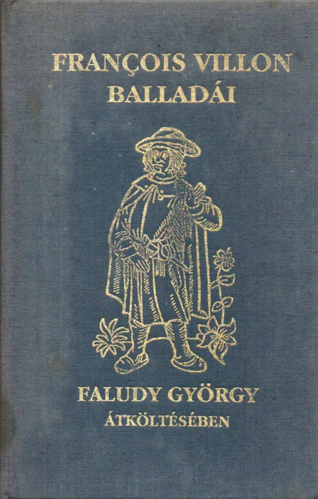 Francois Villon balladái Faludy György átköltésében