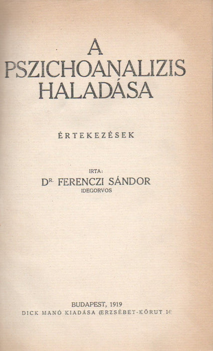 A pszichoanalízis haladása - A hisztéria és a pathoneurózisok - Idegesség és ösztönélet