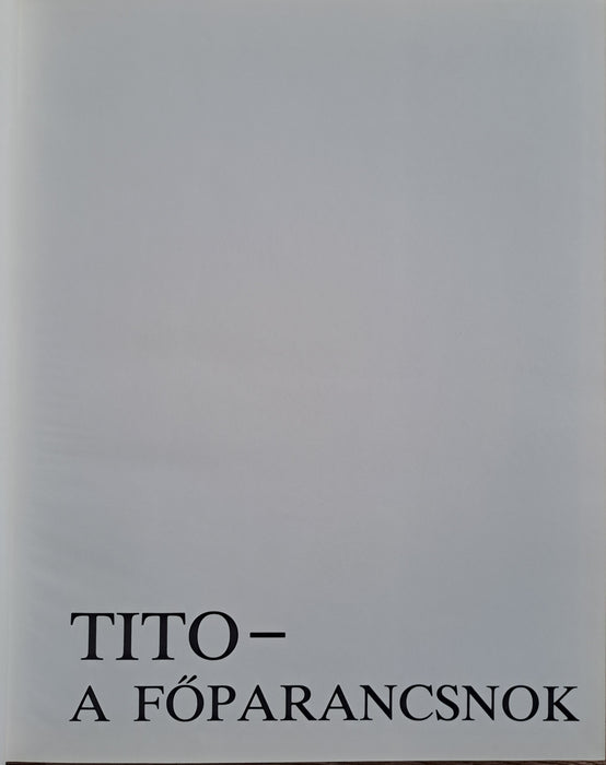 Tito - a főparancsnok