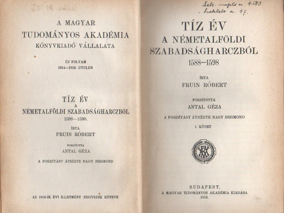 Tíz év a németalföldi szabadságharczból 1588-1598 I-II.