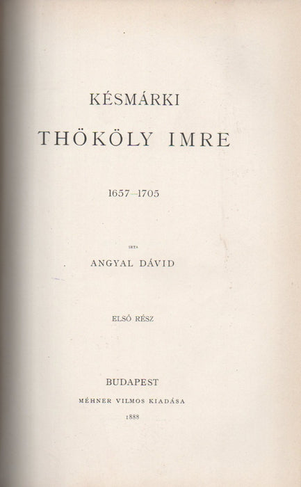 Bethlenfalvi gróf Thurzó Imre 1598-1621 - Késmárki Thököly Imre 1657-1705 I. rész - Trencsényi Csák Máté 1260-1321