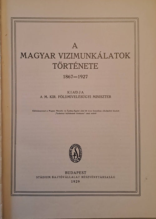 A magyar vízimunkálatok története 1867-1927