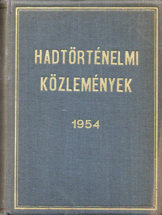 Hadtörténelmi közlemények 1954. 1-2.