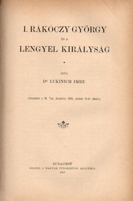 A Nemzeti Múzeum legrégibb pannoniai sírtáblái - Limes-tanulmányok - A Tihanyi Apátság kritikus oklevelei - I. Rákóczy György és a Lengyel Királyság - Az ősember táplálkozása - Hogyan lett Szent István koronája a magyar Szent Korona felső részévé?