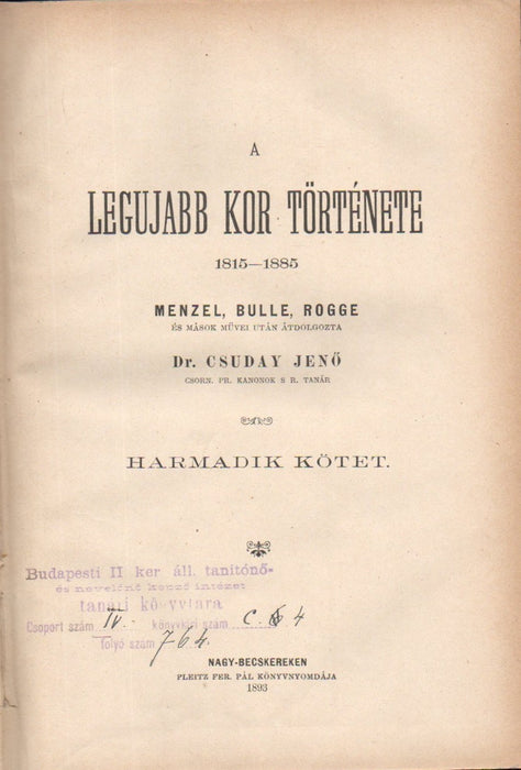 A legújabb kor története 1815-1885 I., III-IV.