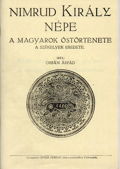 Nimrud király népe. A magyarok őstörténete