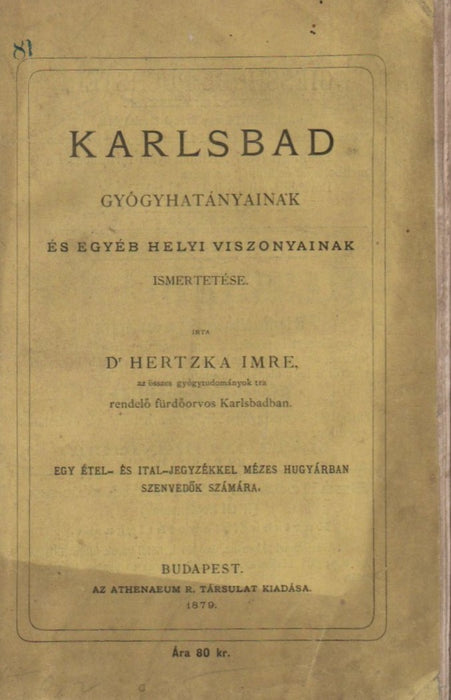 Karlsbad gyógyhatányainak és egyéb helyi viszonyainak ismertetése