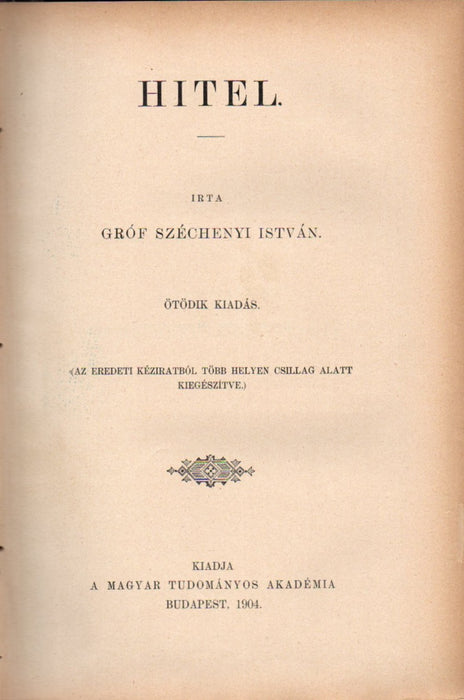 Gróf Széchenyi István munkái II. sorozat I. kötet - I-II. rész: Hitel - Világ