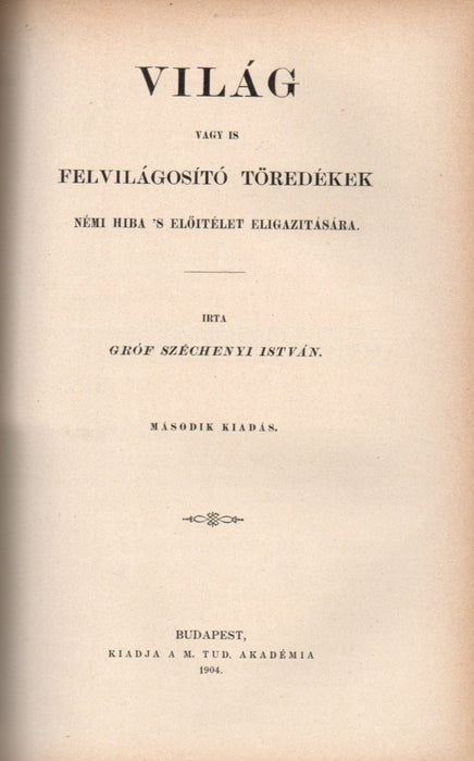 Gróf Széchenyi István munkái II. sorozat I. kötet - I-II. rész: Hitel - Világ