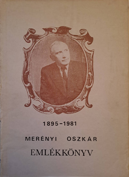 Merényi Oszkár emlékkönyv 1895-1981